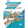 Klett ELI Dizionario Illustrato Italiano: Più di 2.000 vocabuli illustrati, dialoghi divertenti, modi di dire utili e libro digitale scaricabile. Buch mit Audio-Online
