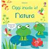 Usborne Natura. Oggi tocca a me! Con adesivi. Ediz. a colori
