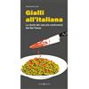 Editoriale Programma Gialli all'italiana. Le storie dei casi più controversi del Bel Paese