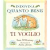 Nord-Sud Indovina quanto bene ti voglio. Edizione classica. Ediz. a colori
