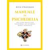 Portali Manuale di psichedelia. Una guida pratica per psilocibina, LSD, ketamina, MDMA e ayahuasca