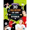 Pane e Sale 30 calciatori che sono entrati nella storia. Ediz. a colori