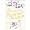 RIZZOLI NARRATIVA Bertoldo, Bertoldino e Cacasenno