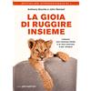 Libreria Pienogiorno La gioia di ruggire insieme