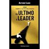 Marketing d'autore Da ultimo a leader. Come rendere la tua vita STRA-ordinaria