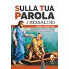 Editrice Shalom Sulla tua parola. Messalino. Santa messa quotidiana e letture commentate per vivere la parola di Dio. Luglio-agosto 2023