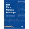 Maggioli Editore Net zero carbon buildings. Progetto di riuso e retrofit di un edi... Davide Tirelli