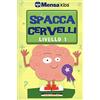 Morellini Lo spaccacervelli. Livello 1. Principiante