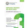 Legislazione Tecnica Impianti tecnici ed elettrici. Prezzario gennaio 2023. Per opere pubbliche e private conforme alla Norma UNI/TS 11337-3 e al D.M. 13/07/2022, n. 215