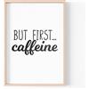 Tongue in Peach Stampa divertente citazione | Stampe domestiche | But First Caffeine | Tipografia Cucina Tè Caffè Angolo Stanco | A4 A3 A5 | *FRAME NON INCLUSO* - A3 - PBH30