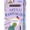 24 Ore Cultura Lezioni d'arte con Vasilij Kandinsky. Con Poster. Con Adesivi