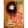 Gallucci Bros Non aprire questo pacco. Brucia!