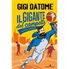 Piemme Il gigante del campetto. Una storia a fumetti