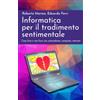 Independently published Informatica per il tradimento sentimentale: Cosa fare e non fare con smartphone, computer, internet