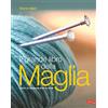 Vallardi A. Il grande libro della maglia. Tutte le tecniche step by step. Nuova ediz.