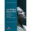 Graus Edizioni La regina della rete. Le origini del successo digitale di Giorgia Meloni