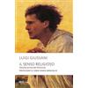 RIZZOLI NARRATIVA Il senso religioso. Volume primo del PerCorso