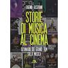 Arcana Storie di musica al cinema. Dizionario dei grandi film sulla musica