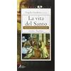 ANTONIO VIVO La vita del santo raccontata dai contemporanei. Assidua. Rigaldina