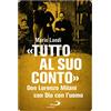 San Paolo Edizioni «Tutto al suo conto». Don Lorenzo Milani. Con Dio con l'uomo