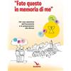 ELLEDICI Fate questo in memoria di me. Per una catechesi dell'Eucaristia in preparazione alla Messa di prima Comunione