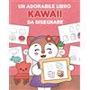 White Star Publishers Un adorabile libro Kawaii da disegnare: La guida passo passo per disegnare 365 soggetti adorabili. Impara a creare disegni Kawaii!