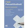 ALPHA TEST I test psicoattitudinali. Esercizi commentati. Ediz. MyDesk. Con Contenuto digitale per download e accesso online