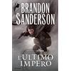 MONDADORI L'ultimo impero. Mistborn (Vol. 1)