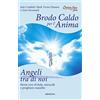 Armenia Brodo caldo per l'anima. Angeli tra di noi