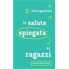 Brioschi La salute spiegata ai ragazzi