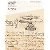 Giunti Editore Il volo. Leonardo Da Vinci. Artista / scienziato