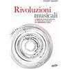 EDT Rivoluzioni musicali. Le idee che hanno cambiato la storia della musica, dal Medioevo al jazz