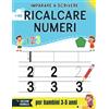 Jungle Publishing Imparare a scrivere - ricalcare numeri per bambini 3-5 anni: Libro prescolare di attività per bambini dai 3 anni in su | Quaderno per imparare a scrivere l'alfabeto