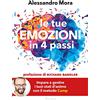 Sonzogno Le tue emozioni in 4 passi. Impara a gestire i tuoi stati d'animo con il metodo Camp
