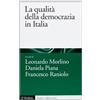 STUDI E RICERCHE La qualità della democrazia in Italia
