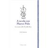 Il leone verde A tavola con Marco Polo: La cucina sulla Via della Seta