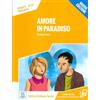 ALMA EDIZIONI Amore in paradiso: Amore in paradiso. Libro + online MP3 audio