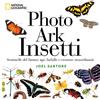 White Star Publishers Photo ark insetti. Sentinelle del futuro: api, farfalle e altre creature. Ediz. a colori