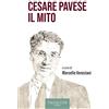 Vallecchi Firenze Cesare Pavese il mito. Ediz. integrale