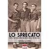 Soldiershop Lo sprecato: Con il battaglione Valanga della Decima MAS: Volume 50