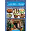 Affinità Elettive Cucina siciliana. Ricette sapori sagre