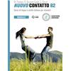Loescher Nuovo Contatto. Corso di lingua e civiltà italiana per stranieri. Manuale B2