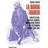 RUBBETTINO La banda Franco. Conflitto civile, strategie criminali, mobilitazione politica nel Mezzogiorno interno (1860-1865)