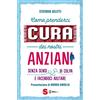 Sonda Come prenderci cura dei nostri anziani. Senza sensi di colpa e facendoci aiutare