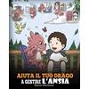 DG Books Publishing Aiuta il tuo drago a gestire l'ansia: (Help Your Dragon Deal With Anxiety) Una simpatica storia per bambini, per insegnare loro a gestire l'ansia, la preoccupazione e la paura.: 22