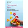 Carocci Parole, numeri, figure. Percorsi interdisciplinari tra scuola dell'infanzia e primaria