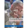 Dottrinari Seminatori di gioia. Papa Francesco ai catechisti