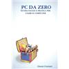 Lulu.com Pc da zero. Guida facile e pratica per usare il computer
