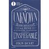 MONDADORI Unknown. Mostri mitologici alieni e le nostre ossessioni per l'inspiegabile