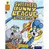 Oxford University Press Oxford Reading Tree Story Sparks: Oxford Level 8: Superhero Bunny League Saves the World! Jamie Smart